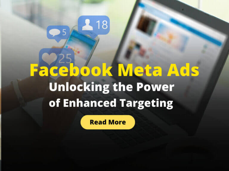 Facebook Meta Ads: Unlocking the Power of Enhanced Targeting